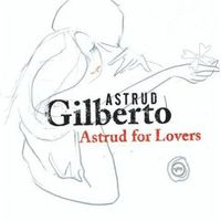 Обложка альбома «Astrud For Lovers» (Astrud Gilberto, 2006)