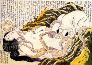 Сон жены рыбака (Хокусай, 1820) — гравюра по дереву, изображающая половое сношение женщины и пары осьминогов.