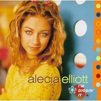 Обложка альбома «I'm Diggin» It» (Alecia Elliott, 2006)