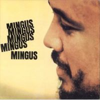 Обложка альбома «Mingus Mingus Mingus Mingus Mingus» (Charles Mingus, 2006)