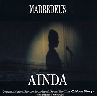 Обложка альбома «Ainda. Original Motion Picture Soundtrack From The Film «Lisbon Story»» (Madredeus, 1995)