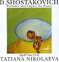 Обложка альбома «Preludes And Fugues For Piano. Op. 87 Nos. 11-16» (D. Shostakovich, 2004)