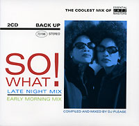 Обложка альбома «Dj Please. So What!. Late Night Mix. Early Morning Mix» (DJ Please, 2003)
