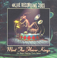 Обложка альбома «Live Recording 2003. Meet The Flower Kings» (The Flower Kings, 2003)