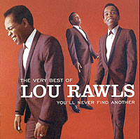 Обложка альбома «The Very Best Of Lou Rawls: You,Ll Never Find Another» (Lou Rawls, 2006)