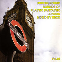 Обложка альбома «Underground Sounds Of Plastic Fantastic. London. Mixed By Enzo. Vol. 01» (2006)