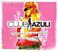 Обложка альбома «Club Azuli. Future Sound Of Dance Underground. Mixed By David Piccioni» (2006)