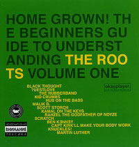 Обложка альбома «Home Grown! The Beginner's Guide To Understanding. The Roots. Vol.1» (The Roots, 2005)