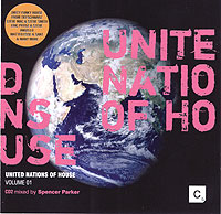 Обложка альбома «United Nations Of House. Volume 01. CD2. Mixed By Spencer Parker» (2006)