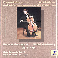 Обложка альбома «Кирилл Родин, Андрей Писарев. Cello Concerto Op. 66. Cello Sonatas Nos. 1 & 2» (Николай Мясковский, Кирилл Родин, Андрей Писарев, 2004)