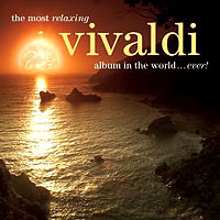 Обложка альбома «The Most Relaxing Vivaldi Album In The World… Ever!» (Vivaldi, 2006)