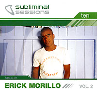 Обложка альбома «Subliminal Sessions. Ten. Mixed By Erick Morillo. Vol. 2» (Erick Morillo, 2006)