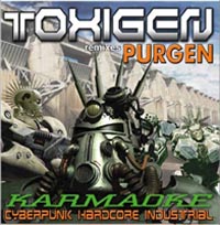 Обложка альбома «Purgen. TOXIGEN: Karmaoke — Cyberpunk Hardcore Industrial» (2004)