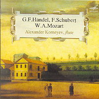 Обложка альбома «G.F. Handel, F. Schubert, W.A. Mozart. A. Korneyev, Flute» (2006)