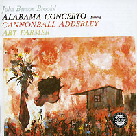 Обложка альбома «John Benson Brooks» Alabamo Concerto & Cannoball Adderley. Art Farmer» (John Benson Brooks, Cannoball Adderley, Art Farmer, 1991)
