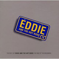 Обложка альбома «The Best Of Eddie & The Hot Rods. End Of The Beginning» (Eddie & The Hot Rods, 2006)