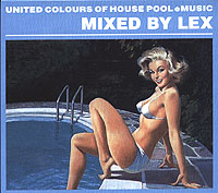 Обложка альбома «United Colours Of House. Pool E Music. Mixed By Lex» (2006)
