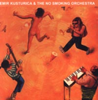 Обложка альбома «Emir Kusturica & The No Smoking Orchestra. Unza Unza Time» (2000)