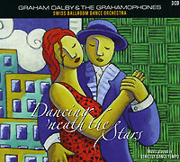 Обложка альбома «Graham Dalby & The Grahamophones. Swiss Ballroom Dance Orchestra. Dancing «Neath The Stars» (Graham Dalby, The Grahamophones, Swiss Ballroom Dance Orchestra, 2005)