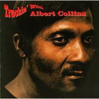 Обложка альбома «Truckin» With Albert Collins» (Albert Collins, 2006)
