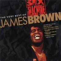 Обложка альбома «Sex Machine. The Very Best Of James Brown» (James Brown, 2006)