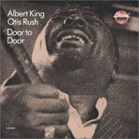 Обложка альбома «Albert King And Otis Rush. Door To Door» (Albert King, Otis Rush, 2006)