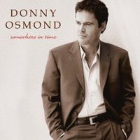 Обложка альбома «Somewhere In Time» (Donny Osmond, 2006)